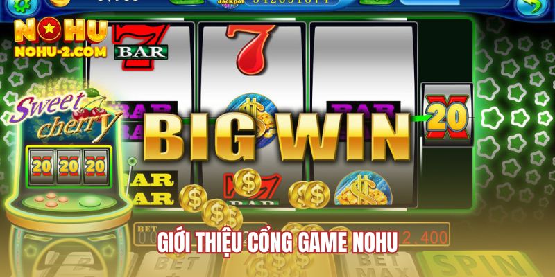 Giới thiệu về cổng game NOHU